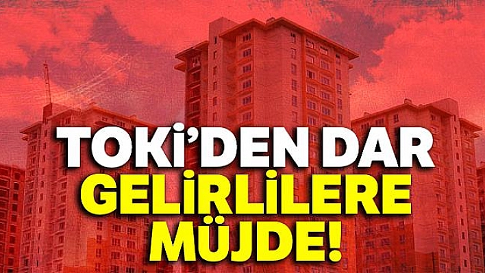 TOKİ Başkanı Bulut'tan dar gelirlilere müjde