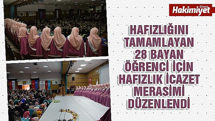 ELAZIĞ'DA 28 HAFİZE TAÇ GİYİP DİPLOMA ALDI