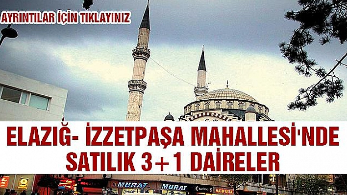 Elazığ- İzzetpaşa Mahallesi'nde satılık 3+1 daireler