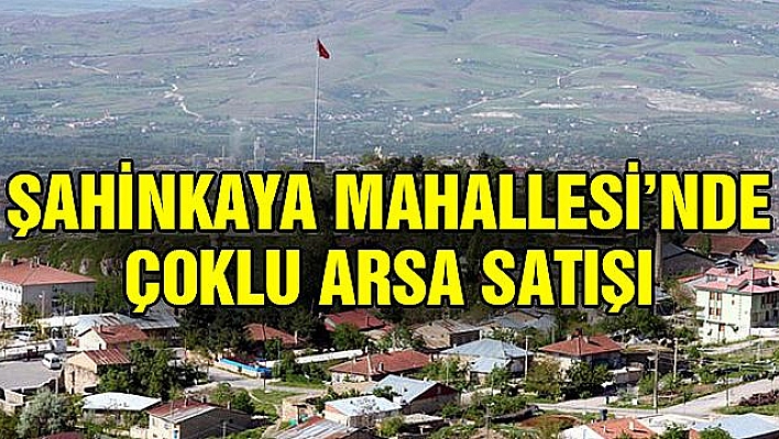 Şahinkaya Mahallesi'nde çoklu arsa satışı