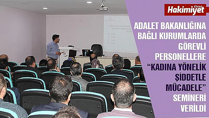 Elazığ'da 'Kadına Yönelik Şiddetle Mücadele' Semineri