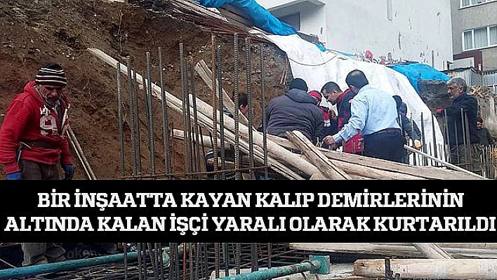 KALIP DEMİRLERİNİN ALTINDA KALAN İŞÇİ YARALANDI