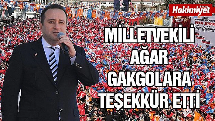 Milletvekili Ağar Gakgolara Teşekkür Etti