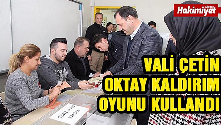 VALİ ÇETİN OKTAY KALDIRIM OYUNU KULLANDI