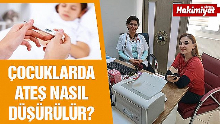 YÜKSEK ATEŞ NE ZAMAN TEHLİKELİDİR?