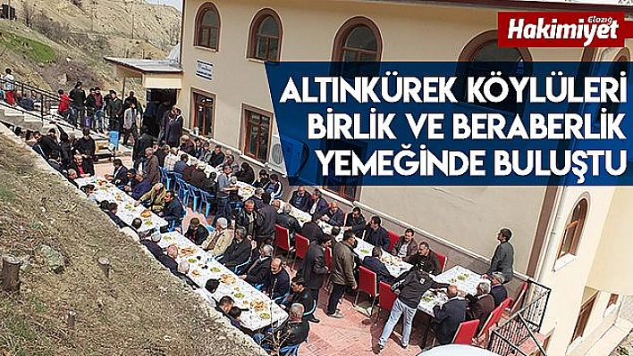 ALTINKÜREK KÖYLÜLERİ BİRLİK VE BERABERLİK YEMEĞİNDE BULUŞTU