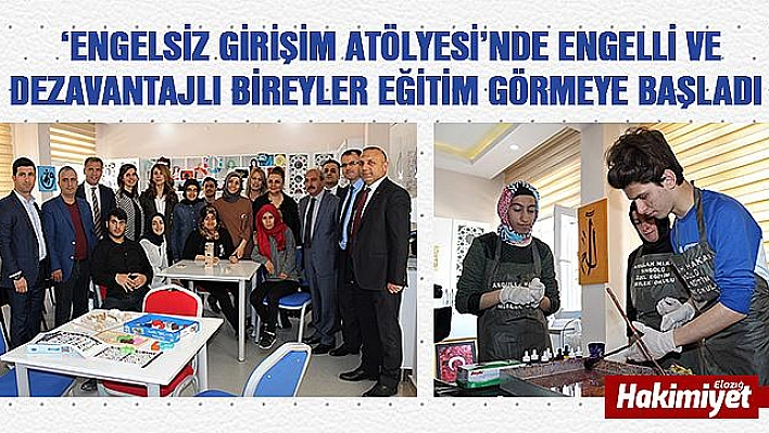 'Engelsiz Girişim Atölyesi'nde eğitim başladı