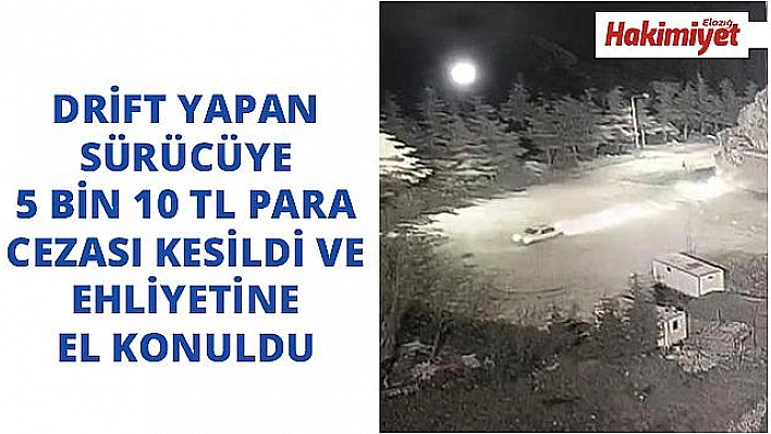 Harput Kalesi önünde drifte 5 bin TL ceza