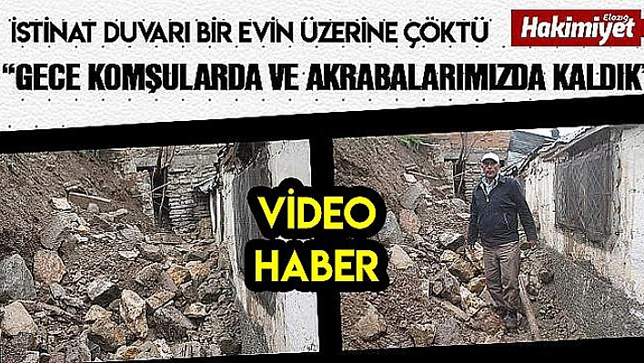 İSTİNAT DUVARI EVİN ÜZERİNE ÇÖKTÜ