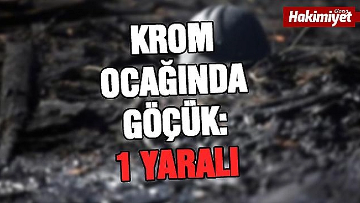 Krom ocağında göçük