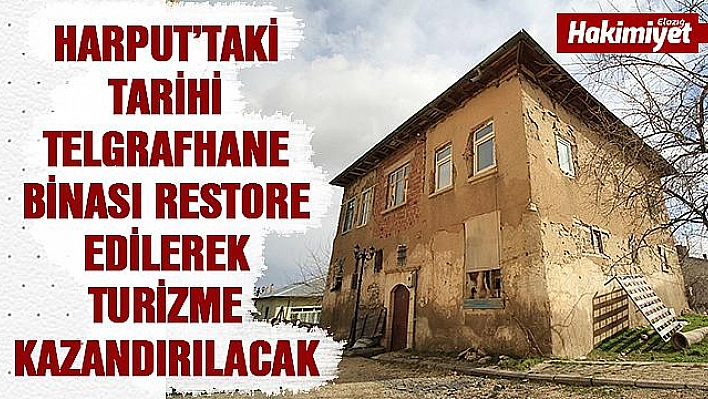 TARİHİ TELGRAFHANE HABERLEŞME MÜZESİ OLARAK TURİZME KAZANDIRILACAK