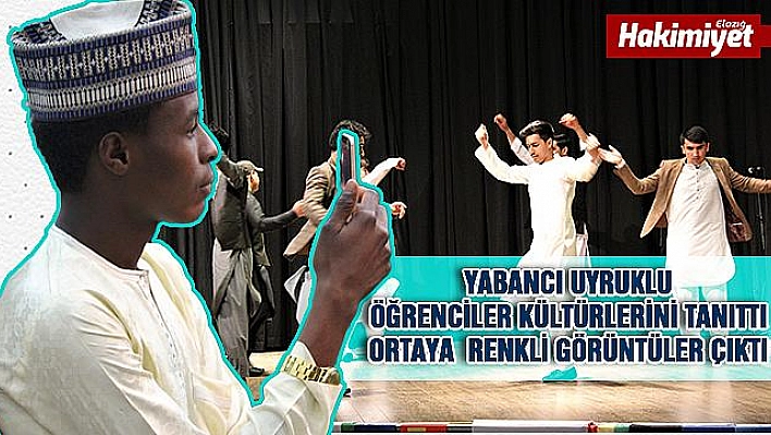 Yabancı Uyruklu Öğrenciler Kültürlerini Tanıttı