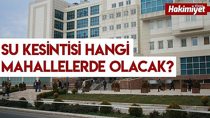 13 mahalle için kısmi su kesintisi uyarısı