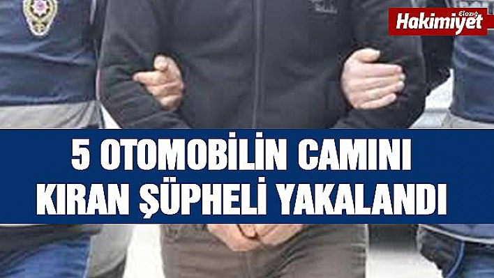 Elazığ'da 5 otomobilin camını kıran şüpheli yakalandı