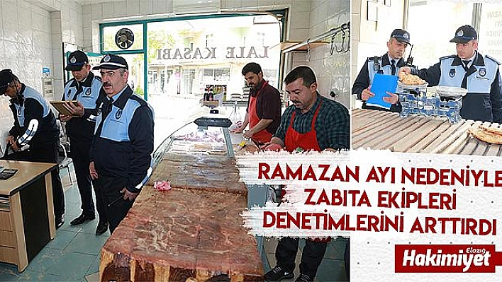 Elazığ'da zabıtadan Ramazan denetimi