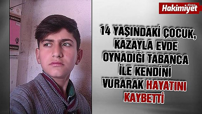 Kazayla kendini vuran çocuk hayatını kaybetti  