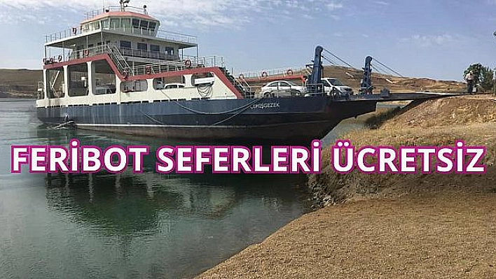 Çemişgezek feribot seferleri bayramda ücretsiz oldu