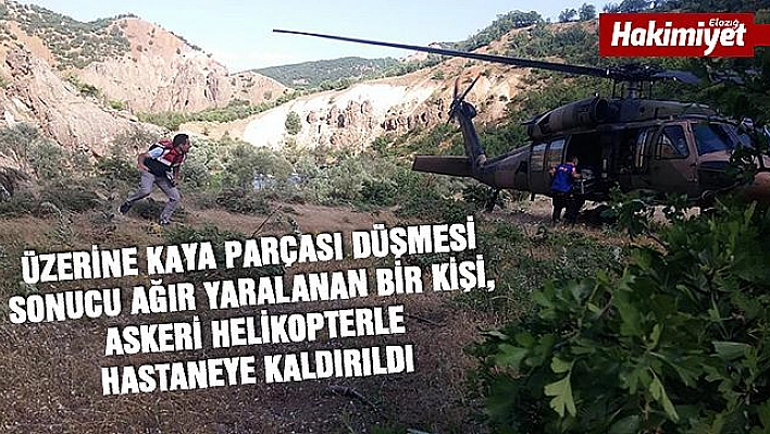 Kaya parçası üzerine düşen şahıs, askeri helikopterle kurtarıldı