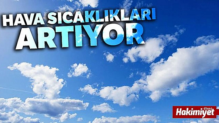 Meteoroloji uyardı sıcaklıklar artıyor