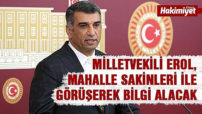 MİLLETVEKİLİ EROL, SARAYATİK MAHALLESİNİ ZİYARET EDECEK