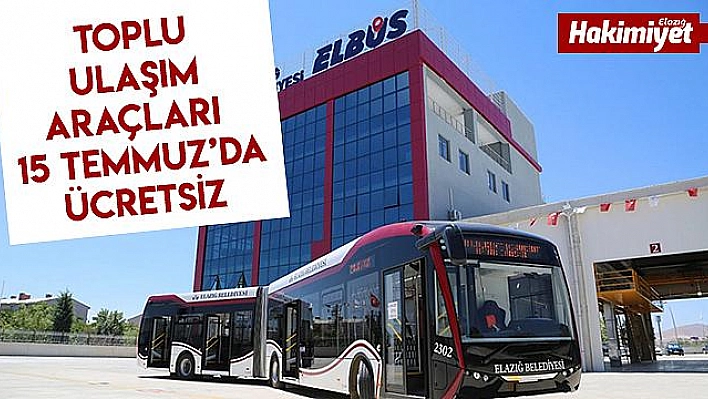 15 TEMMUZ'DA ULAŞIM ÜCRETSİZ!