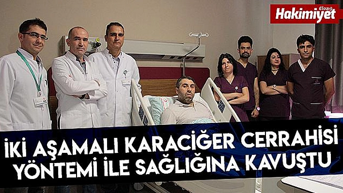 İki aşamalı karaciğer cerrahisi ile kanserden kurtuldu