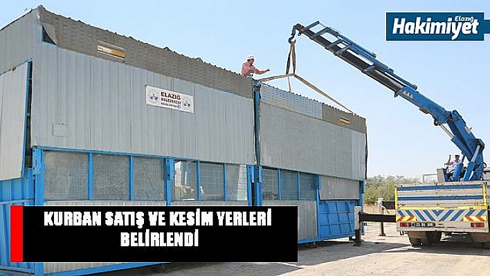 ELAZIĞ'DA KURBAN SATIŞ VE KESİM YERLERİ BELİRLENDİ