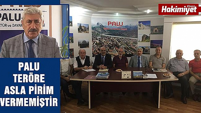 Palu'yu Terör Örgütü ile Kimse Bağdaştıramaz