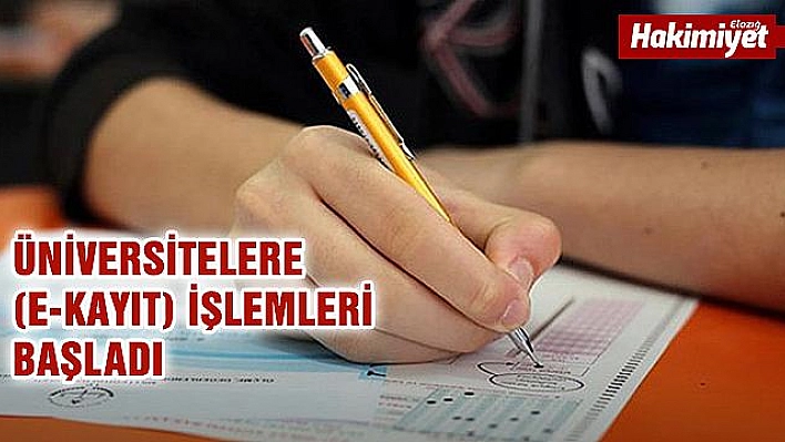 Üniversitelere Elektronik Kayıt (E-kayıt) işlemleri başladı