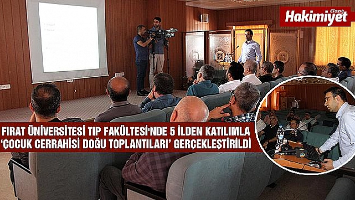 Elazığ'da, 'Çocuk Cerrahisi Doğu Toplantıları'