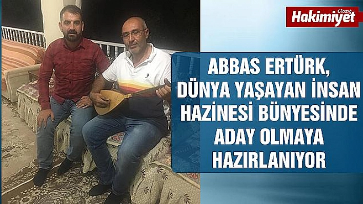 KEBANLI OZAN,  DEDE ABBAS MAHLASLI ABBAS ERTÜRK  ''DÜNYA YAŞAYAN KÜLTÜR MİRASI '' OLMAYA ADAY