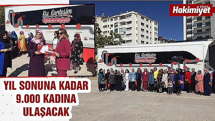 Kız Kardeşim Eğitim Tır'ı Elazığlı kadınlarla buluştu