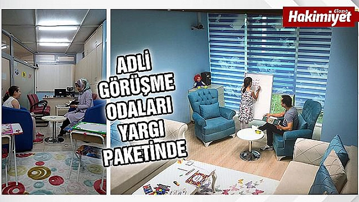 ADLİ GÖRÜŞME ODALARI  2020'DE BÜTÜN İLLERDE OLACAK