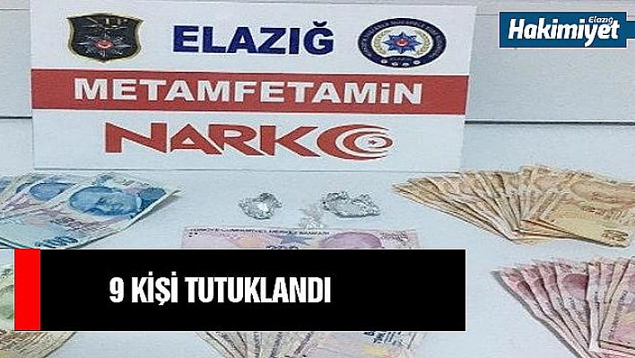 Elazığ'da uyuşturucu operasyonları: 9 tutuklama   