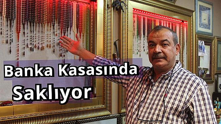 Tespih koleksiyonunu gözü gibi koruyor