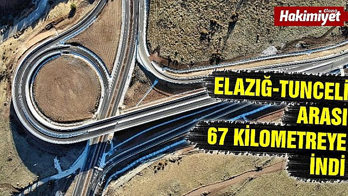 159 viraj kalktı, iki şehir arasındaki mesafe 67 kilometreye düştü