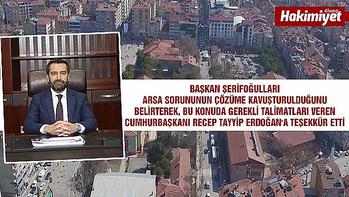 BAŞKAN ŞERİFOĞULLARI'NDAN CUMHURBAŞKANI ERDOĞAN'A TEŞEKKÜR