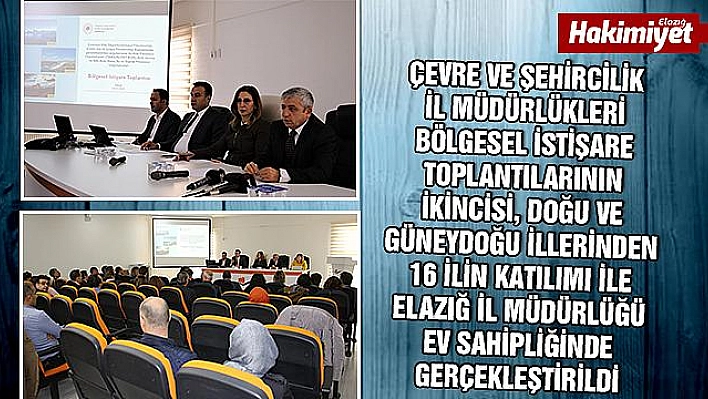 Çevre ve Şehircilik Müdürlükleri Bölgesel istişare toplantısı yapıldı