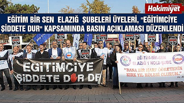 Elazığ'da 'Eğitimciye Şiddete Dur' açıklaması