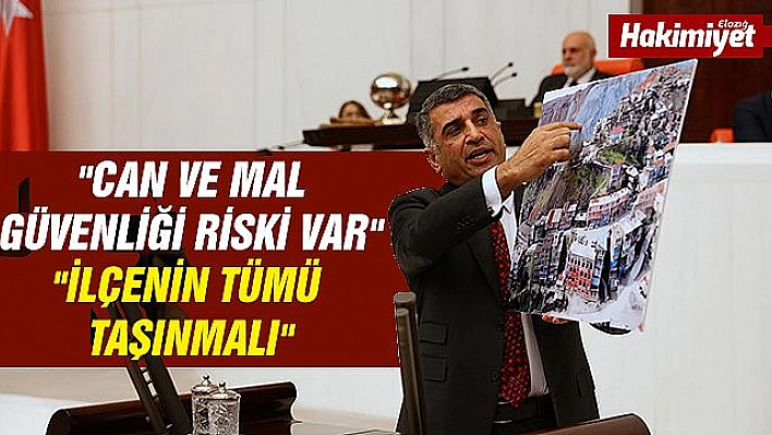 Milletvekili Erol'Maden ilçesinin tümü taşınmalı'