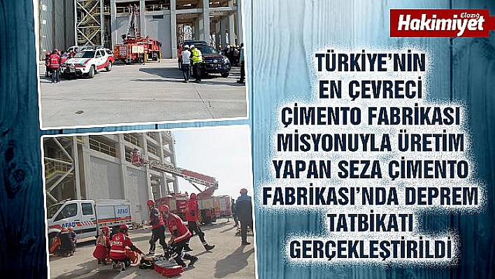 Seza Çimento Fabrikası'nda Deprem Tatbikatı Gerçekleştirildi