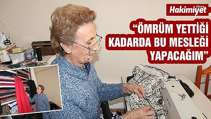 37 yıldır mesleğini sürdürüyor, 4 çocuğunu terzilikle büyüttü