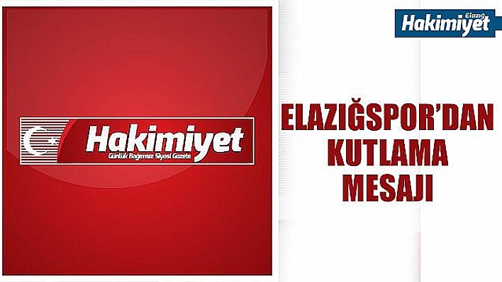 Elazığspor'dan Hakimiyet'e kutlama