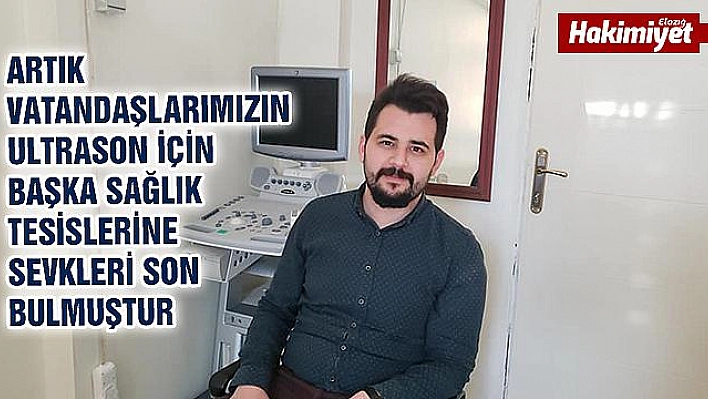 KARAKOÇAN'DA RADYOLOJİ UZMANI GÖREVİNE BAŞLADI