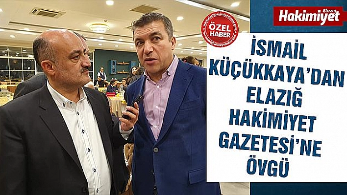 KÜÇÜKKAYA: 'HAKİMİYET ÇOK İYİ BİR GAZETE'