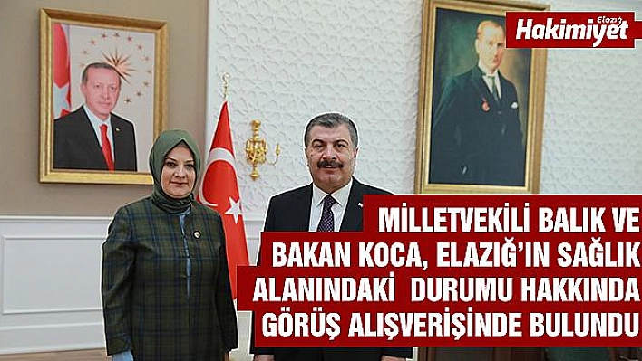 MİLLETVEKİLİ BALIK'TAN SAĞLIK BAKANI KOCA'YA ZİYARET