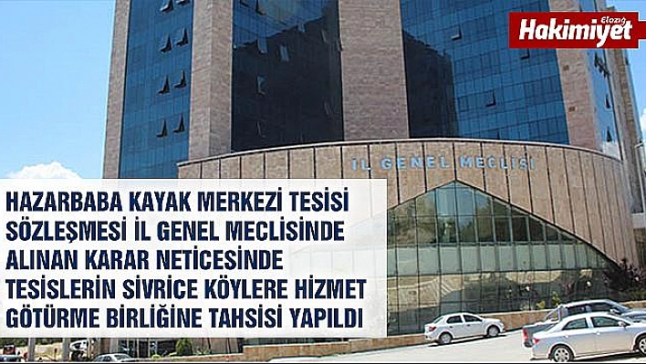 TESİSLER SİVRİCE KÖYLERE HİZMET GÖTÜRME BİRLİĞİNE TAHSİS EDİLDİ