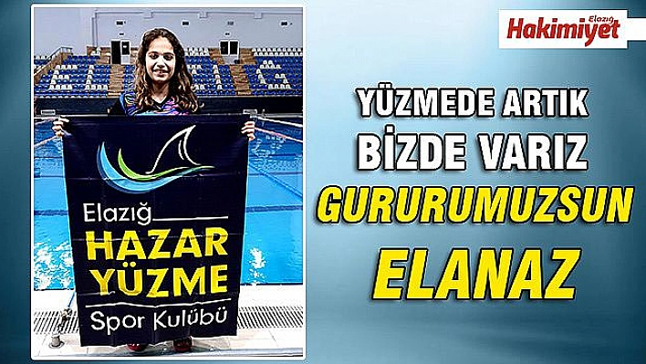 YÜZMEDE ELAZIĞ'IN GURURU OLDU