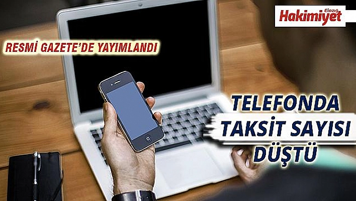 Cep telefonu satışında taksit sayısı düşürüldü