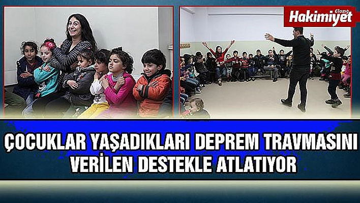 Depremzede çocuklar için özel programlar uygulanıyor